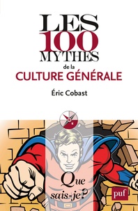 Téléchargement des ebooks au format pdf Les 100 mythes de la culture générale in French