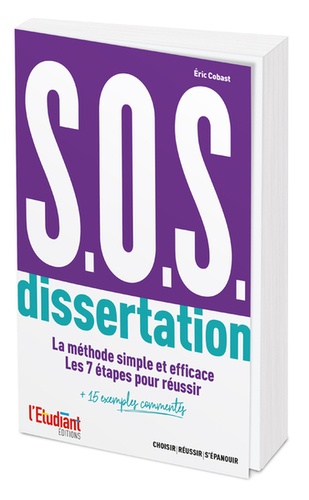 SOS dissertation. La méthode simple et efficace - Les 7 étapes pour réussir