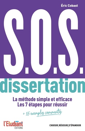 SOS dissertation. La méthode simple et efficace - Les 7 étapes pour réussir
