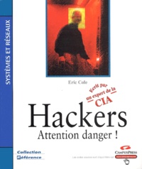 Eric Cole - Hackers - Attention danger !.