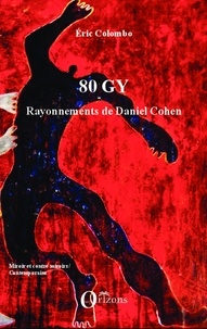 Eric Colombo - 80 gy - Rayonnements de Daniel Cohen.