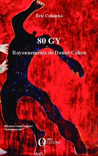 80 gy. Rayonnements de Daniel Cohen