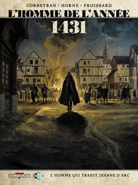 1431 - L'homme qui trahit Jeanne d'Arc