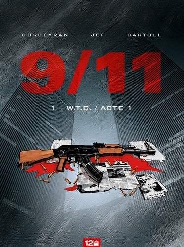 9/11 - Tome 01. W.T.C.