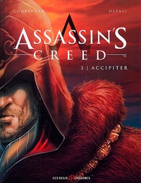 Eric Corbeyran et Djillali Defali - Assassin's Creed Tome 3 : Accipiter.