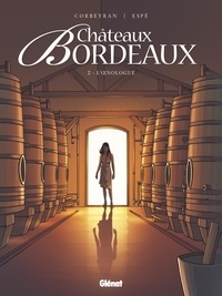 Eric Corbeyran et  Espé - Châteaux Bordeaux Tome 2 : L'oenologue.