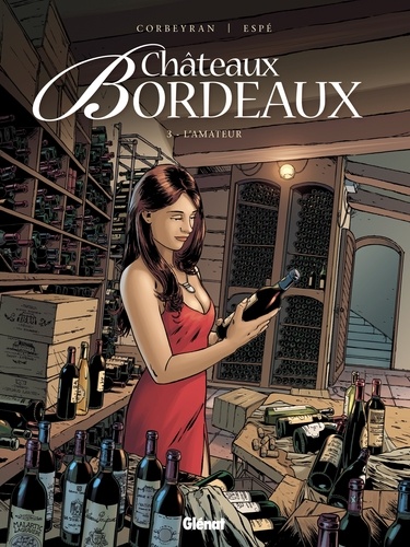 Châteaux Bordeaux Tome 3 L'amateur