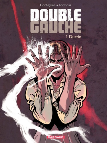 Double Gauche Tome 1 Dustin