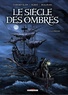 Eric Corbeyran et Michel Suro - Le Siècle des Ombres Tome 1 : La Pierre.