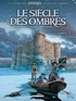Eric Corbeyran et Michel Suro - Le Siècle des Ombres Tome 5 : La trahison.