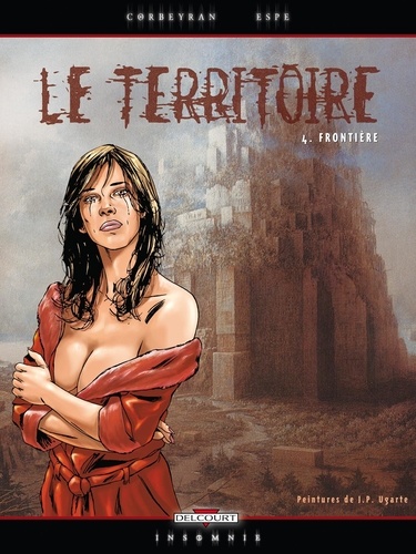 Eric Corbeyran et  Espé - Le Territoire Tome 4 : Frontière.