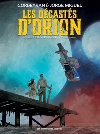 Eric Corbeyran et Jorge Miguel - Les décastés d'Orion Tome 1 : .