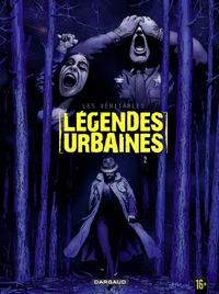 Les véritables légendes urbaines Tome 2