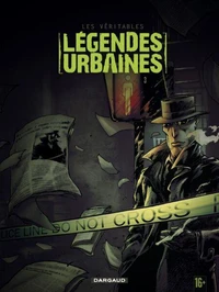 Les véritables légendes urbaines Tome 3