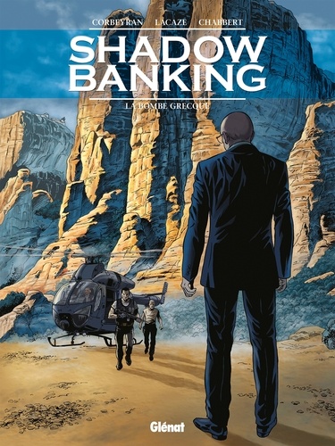 Shadow Banking Tome 3 La bombe grecque