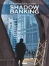 Eric Corbeyran et Sylvain Lacaze - Shadow Banking Tome 4 : Hedge fund blues.