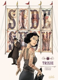 Eric Corbeyran et Emmanuel Despujol - SideShow Tome 2 : Trixie.
