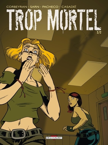 Eric Corbeyran et Amélie Sarn - Trop mortel Tome 2 : .