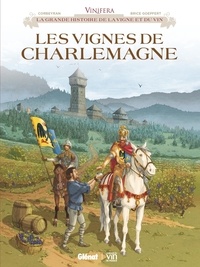 Eric Corbeyran et Brice Goepfert - Vinifera  : Les vignes de Charlemagne.