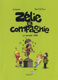 Eric Corbeyran et David de Thuin - Zélie et Compagnie Tome 5 : La nouvelle Zélie.