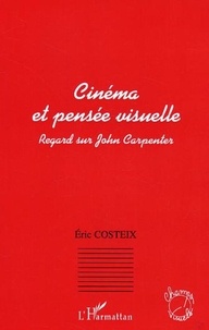 Eric Costeix - Cinéma et pensée visuelle.