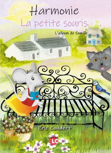 Eric Coudert - Harmonie la petite souris Tome 1 : L'album de famille.