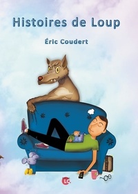 Eric Coudert - Histoires de loup.