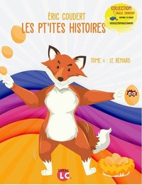 Eric Coudert - Les pt'ites histoires Tome 4 : Le renard.