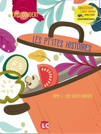 Eric Coudert - Les pt'ites histoires Tome 5 : Les chefs cuistots.