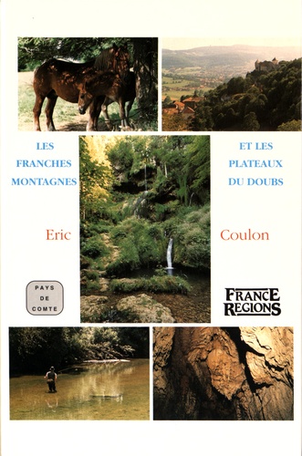 Eric Coulon - Les Franches Montagnes et les plateaux du Doubs.