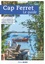 Cap Ferret. Le guide  édition revue et augmentée