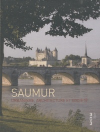 Eric Cron et Arnaud Bureau - Saumur - Urbanisme, architecture et société.