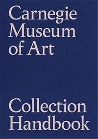 Eric Crosby - Carnegie museum of art collection handbook.
