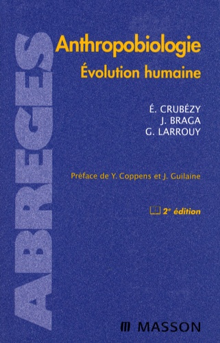 Eric Crubézy et José Braga - Anthropobiologie - Evolution humaine.