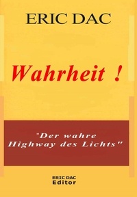  Eric Dac - Wahrheit ! - Göttliches Licht (spirituelle Lehre), #1.