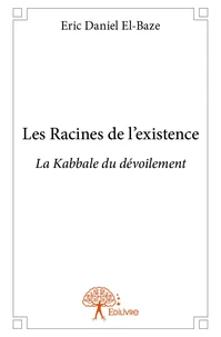 Les racines de l'existence