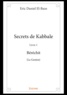 Eric Daniel El-Baze - Secrets de Kabbale - Livre 1, Béréchit - (La Genèse).