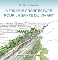Eric Daniel-Lacombe - Vers une architecture pour la santé du vivant.