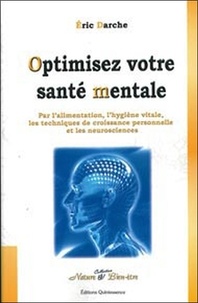 Optimisez votre santé mentale - Par lalimentation, lhygiène vitale, les techniques de croissance personnelle et les neurosciences.pdf