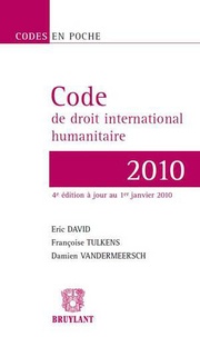 Eric David et Françoise Tulkens - Code de droit international humanitaire.