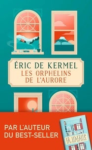 Eric de Kermel - Les orphelins de l'aurore.