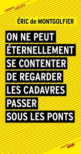 On ne peut éternellement se contenter de regarder les cadavres passer sous les ponts