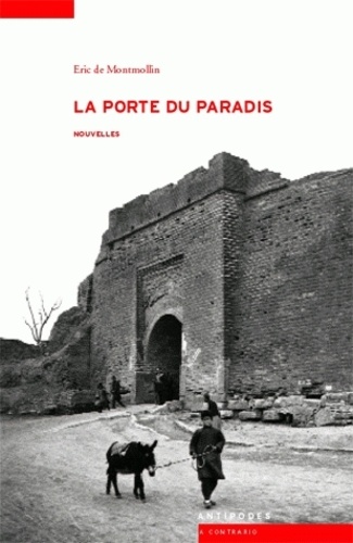 Eric de Montmollin - La Porte du Paradis.