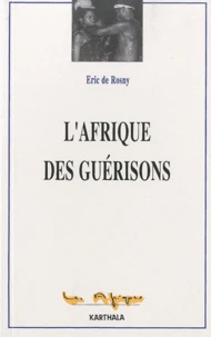 L'Afrique des guérisons