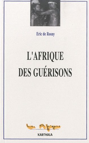 L'Afrique des guérisons