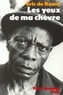 Eric de Rosny - Les Yeux De Ma Chevre. Sur Les Pas Des Maitres De La Nuit En Pays Douala (Cameroun).