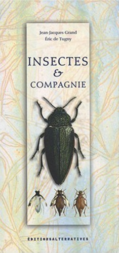 Eric de Tugny et Jean-Jacques Grand - Insectes et Compagnie.