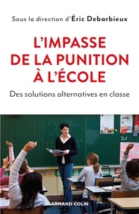 Téléchargement gratuit des livres de vente L'impasse de la punition à l'école  - Des solutions alternatives en classe