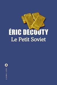 Eric Decouty - Le Petit Soviet.