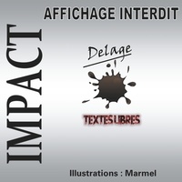 Eric Delage et  Marmel - Impact - Textes Libres.